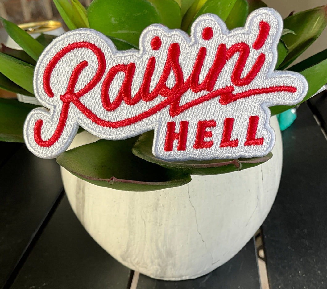 RESTOCK PREORDER Raisin’ Hell Patch