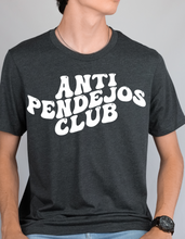 Load image into Gallery viewer, Anti Pendejas/Pendejos Club
